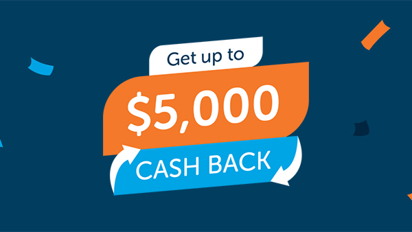 Get up to $5,000 cashback